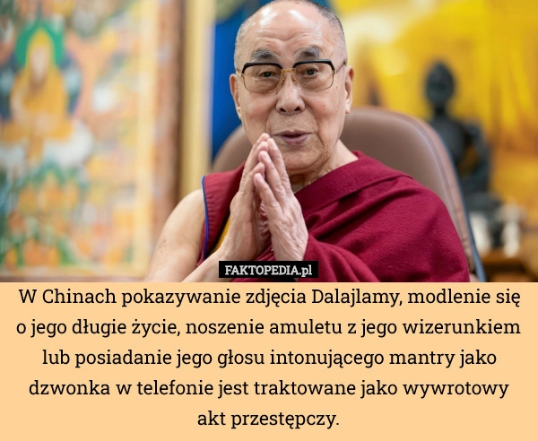
    W Chinach pokazywanie zdjęcia Dalajlamy, modlenie się o jego długie życie,