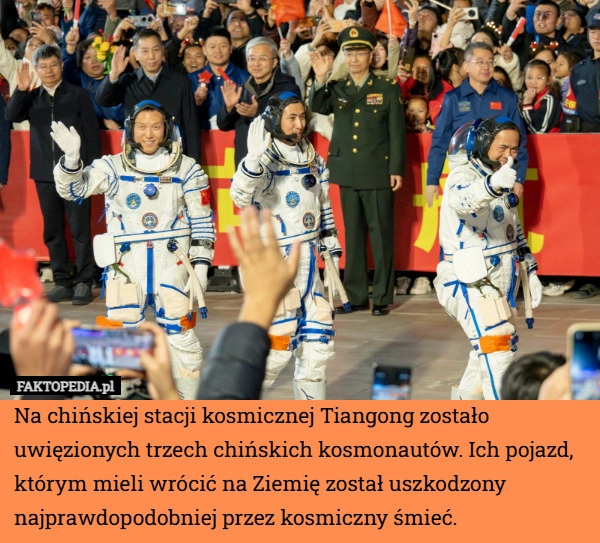 Na chińskiej stacji kosmicznej Tiangong zostało uwięzionych trzech chińskich