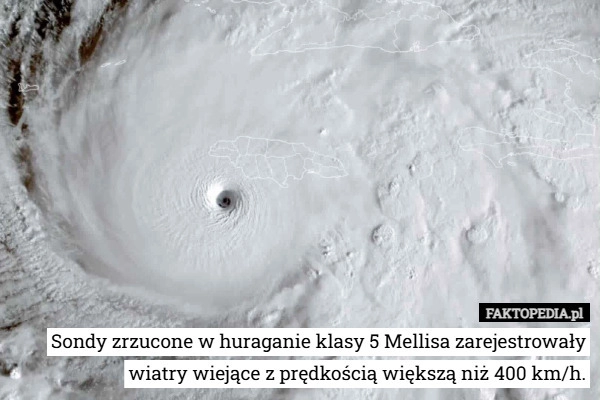 
    Sondy zrzucone w huraganie klasy 5 Mellisa zarejestrowały wiatry wiejące