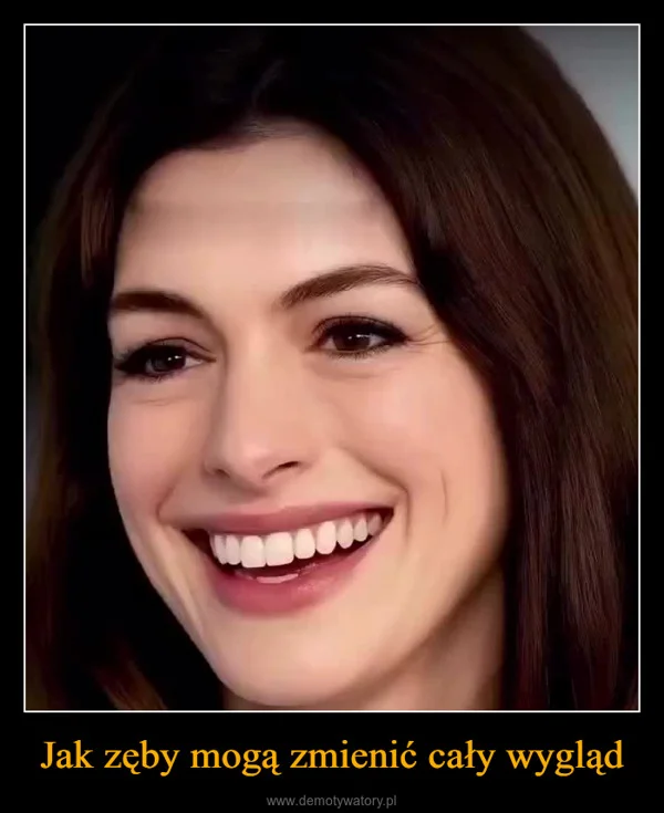 Jak zęby mogą zmienić cały wygląd