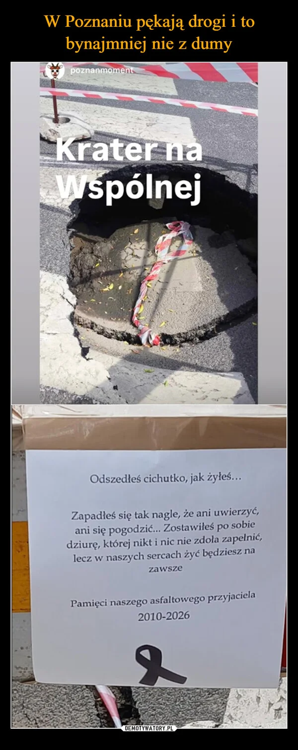 
    W Poznaniu pękają drogi i to bynajmniej nie z dumy
