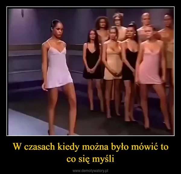 W czasach kiedy można było mówić to co się myśli