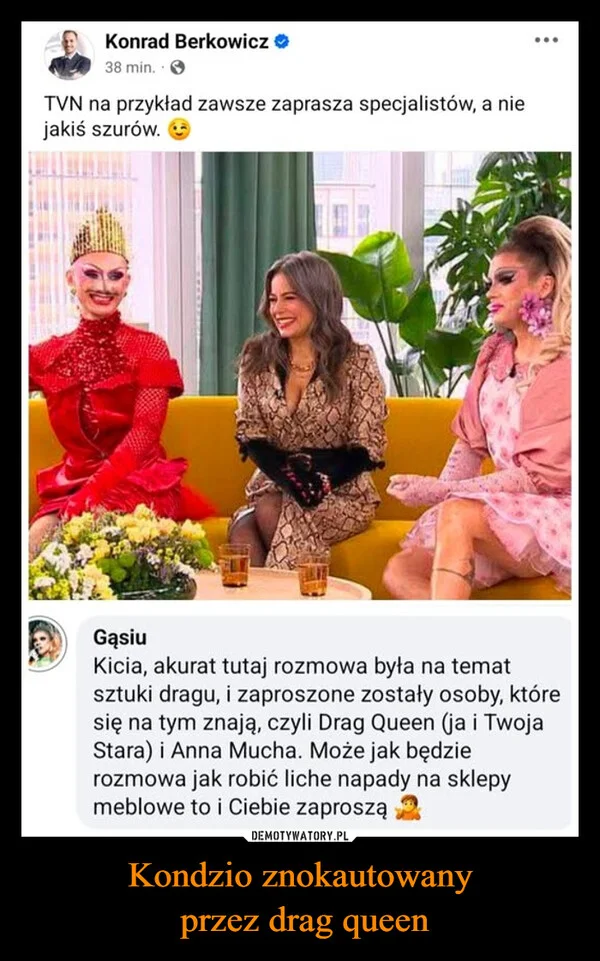 Kondzio znokautowany przez drag queen