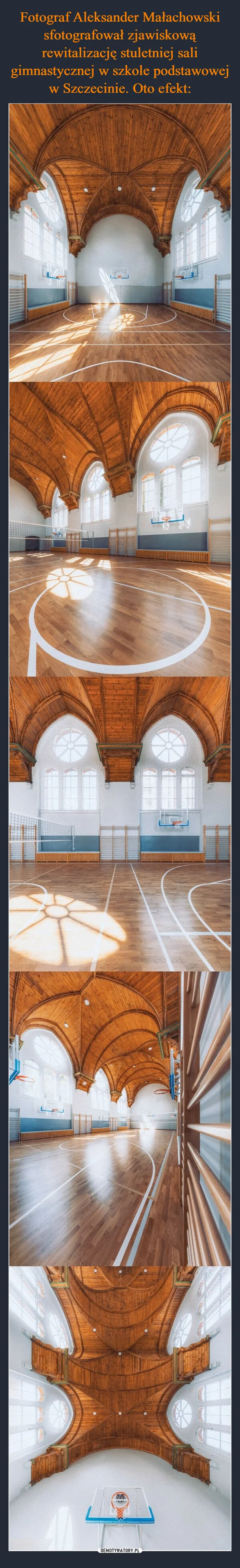 Fotograf Aleksander Małachowski sfotografował zjawiskową rewitalizację stuletniej sali gimnastycznej w szkole podstawowej w Szczecinie. Oto efekt: