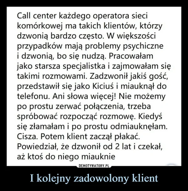 
    I kolejny zadowolony klient
