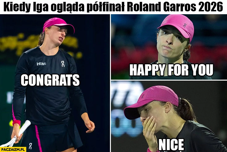 
    Kiedy Iga ogląda półfinał Roland Garros 2026 congrats, happy for you, nice
