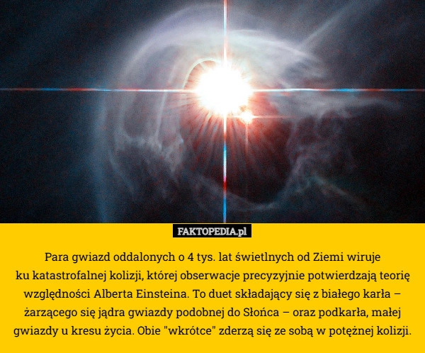 Para gwiazd oddalonych o 4 tys. lat świetlnych od Ziemi wiruje
 ku katastrofalnej