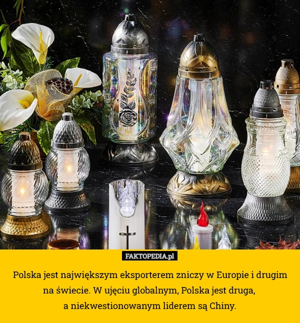 Polska jest największym eksporterem zniczy w Europie i drugim na świecie.