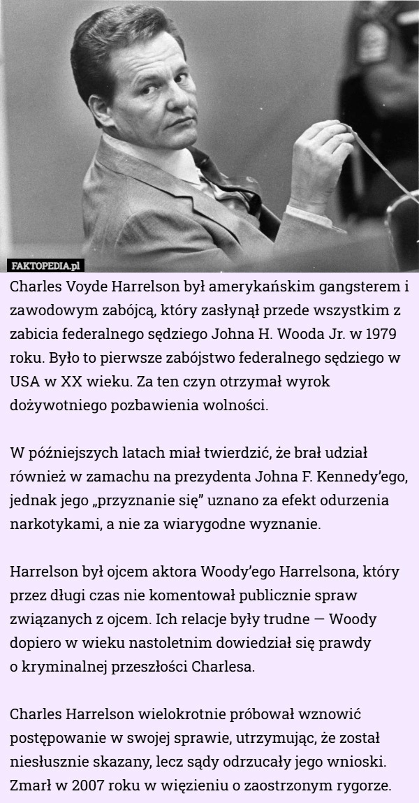 Charles Voyde Harrelson był amerykańskim gangsterem i zawodowym zabójcą...