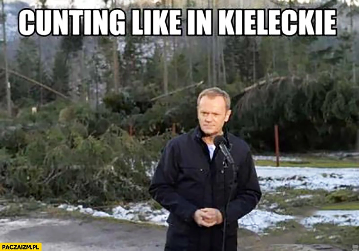 Cunting like in kieleckie Angielski z Tuskiem