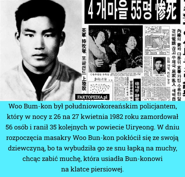Woo Bum-kon był południowokoreańskim policjantem, który w nocy z 26 na 27