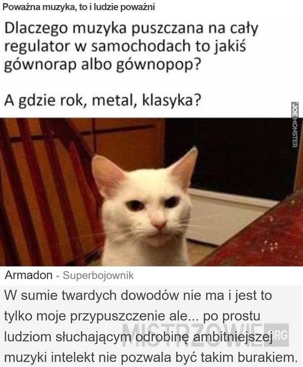 
    Poważna muzyka, to i ludzie poważni