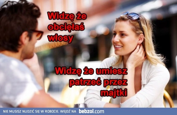 
    Obcięłaś włosy