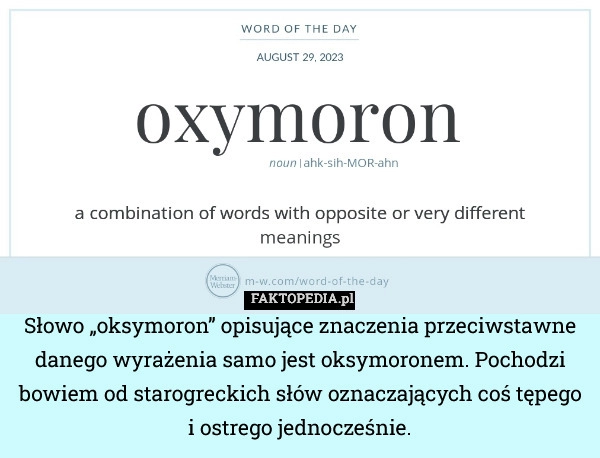 Słowo „oksymoron” opisujące znaczenia przeciwstawne danego wyrażenia samo