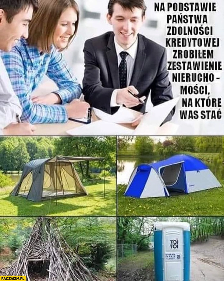 Na podstawie państwa zdolności kredytowej zrobiłem zestawienie nieruchomosci na które was stać namiot szałas toitoi
