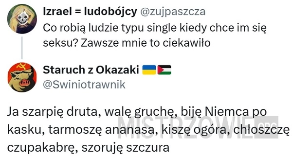 
    Co robią ludzie typu single...