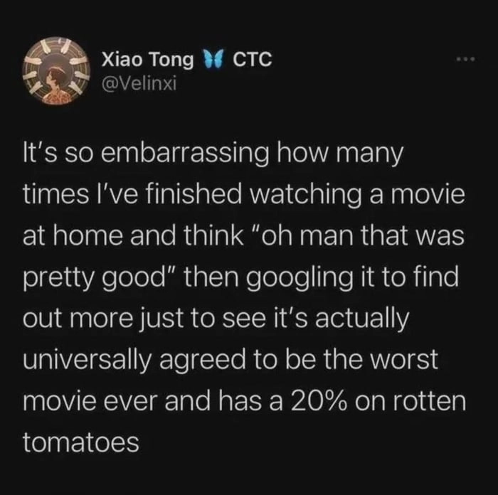 My taste in movies is truly something else