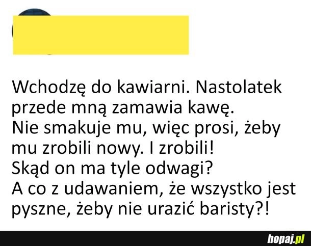 
    Skąd tyle odwagi?