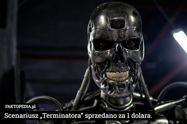 Scenariusz „Terminatora” sprzedano za 1 dolara.