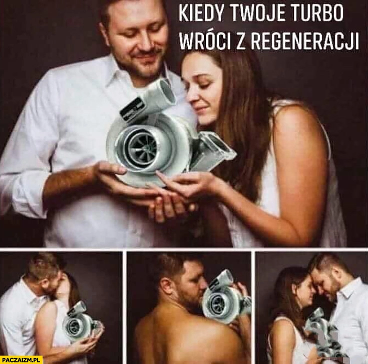 Kiedy twoje turbo wróci z regeneracji rodzice z dzieckiem przeróbka
