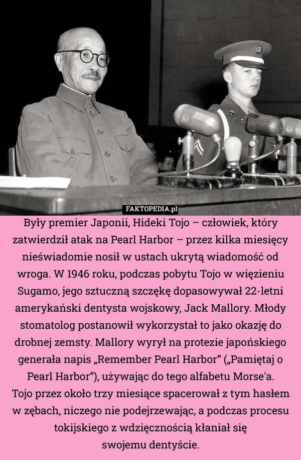 
    Były premier Japonii, Hideki Tojo – człowiek, który zatwierdził atak na