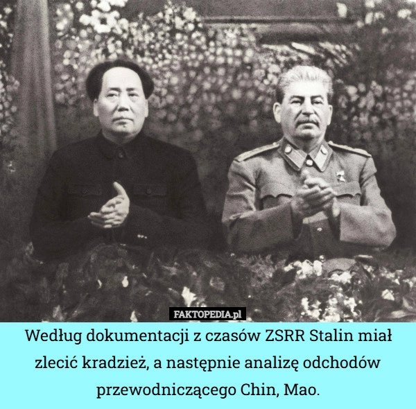 Według dokumentacji z czasów ZSRR Stalin miał zlecić kradzież, a następnie
