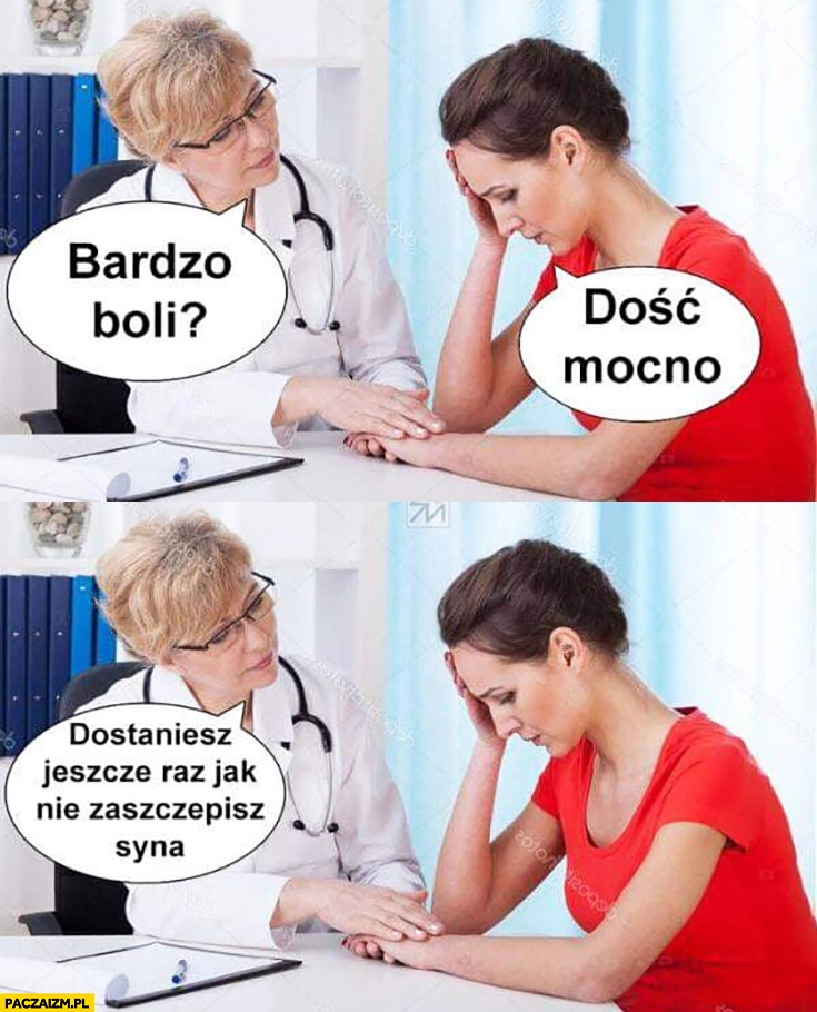 
    Bardzo boli? Dość mocno. Dostaniesz jeszcze raz jak nie zaszczepisz syna matka u lekarza