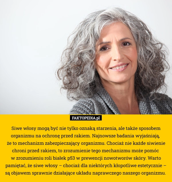 Siwe włosy mogą być nie tylko oznaką starzenia, ale także sposobem organizmu