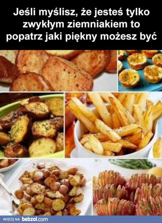 Nie jesteś zwykłym ziemniakiem