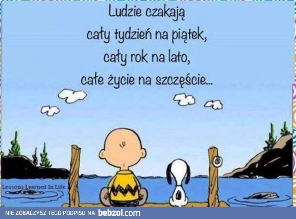 
    Ciągle na coś czekamy