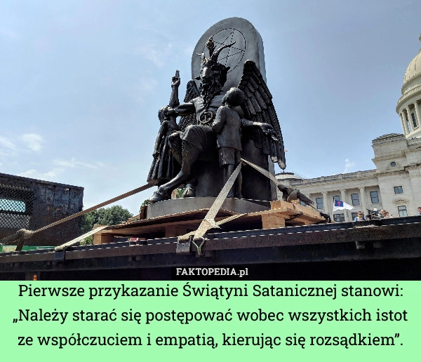 Pierwsze przykazanie Świątyni Satanicznej stanowi: „Należy starać się postępować