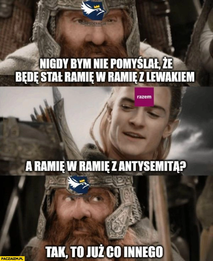 Konfiarz nigdy bym nie pomyślał, że będę stał ramię w ramię z lewakiem, razem z antysemitą tak to już co innego