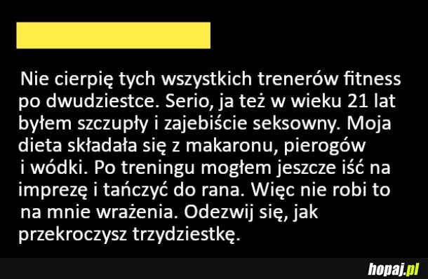 
    Też kiedyś taki byłem
