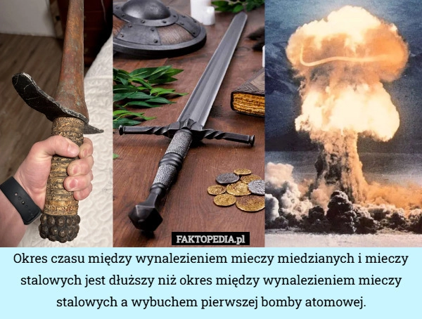 Okres czasu między wynalezieniem mieczy miedzianych i mieczy stalowych jest