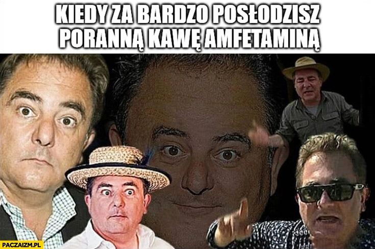 
    Makłowicz kiedy za bardzo posłodzisz poranną kawę amfetaminą