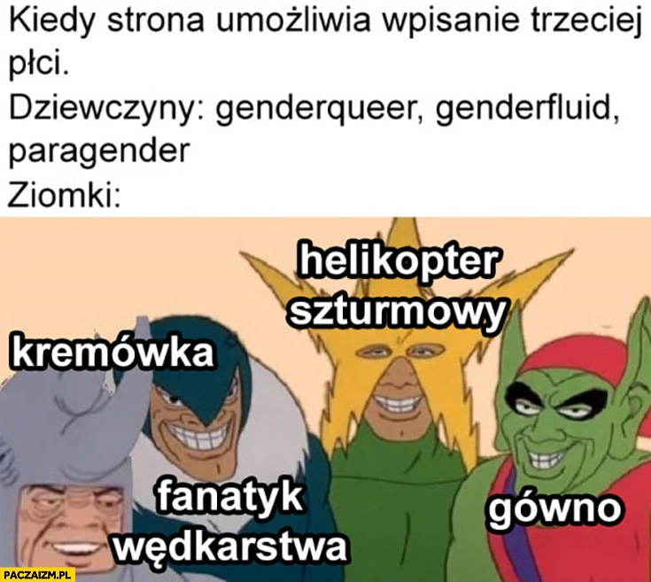 Kiedy strona umożliwia wpisanie trzeciej płci dziewczyny: genderqueer, genderfluid, paragender, ziomki: helikopter szturmowy, gówno, kremówka, fanatyk wędkarstwa