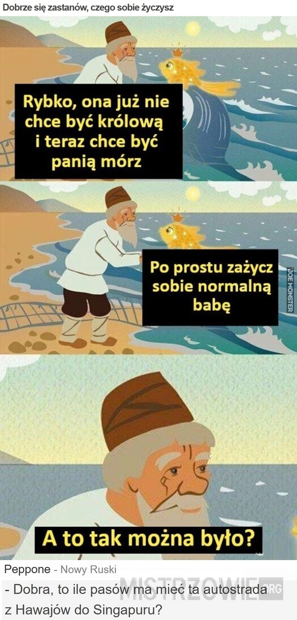 
    Dobrze się zastanów, czego sobie życzysz